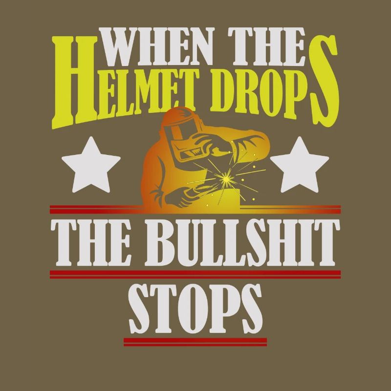 Welder welder helmet welding work saying
