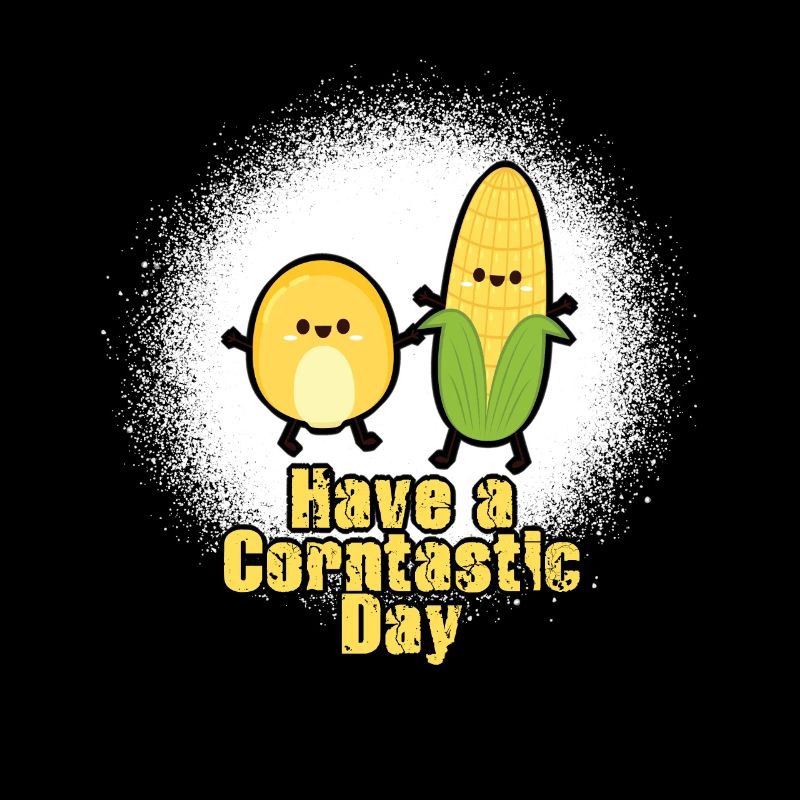 Have a corntastic day