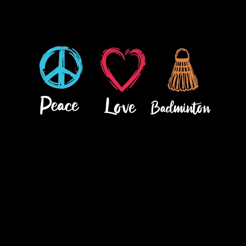 Peace Love Badminton