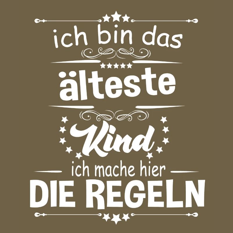 Ich bin das älteste Kind ich mache hier die Regeln