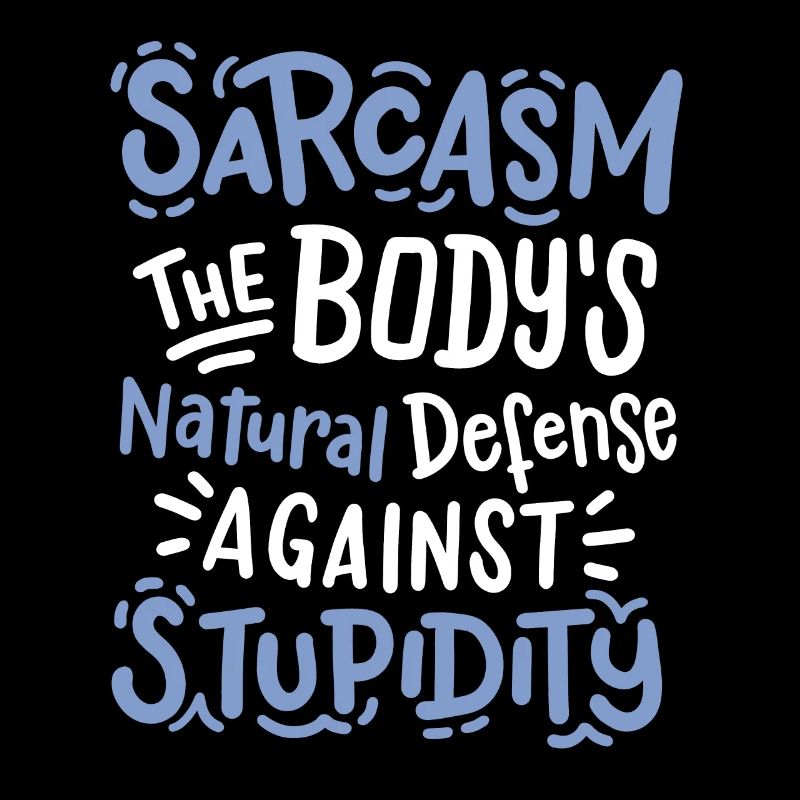 Sarkasmus sarkastischer Spruch