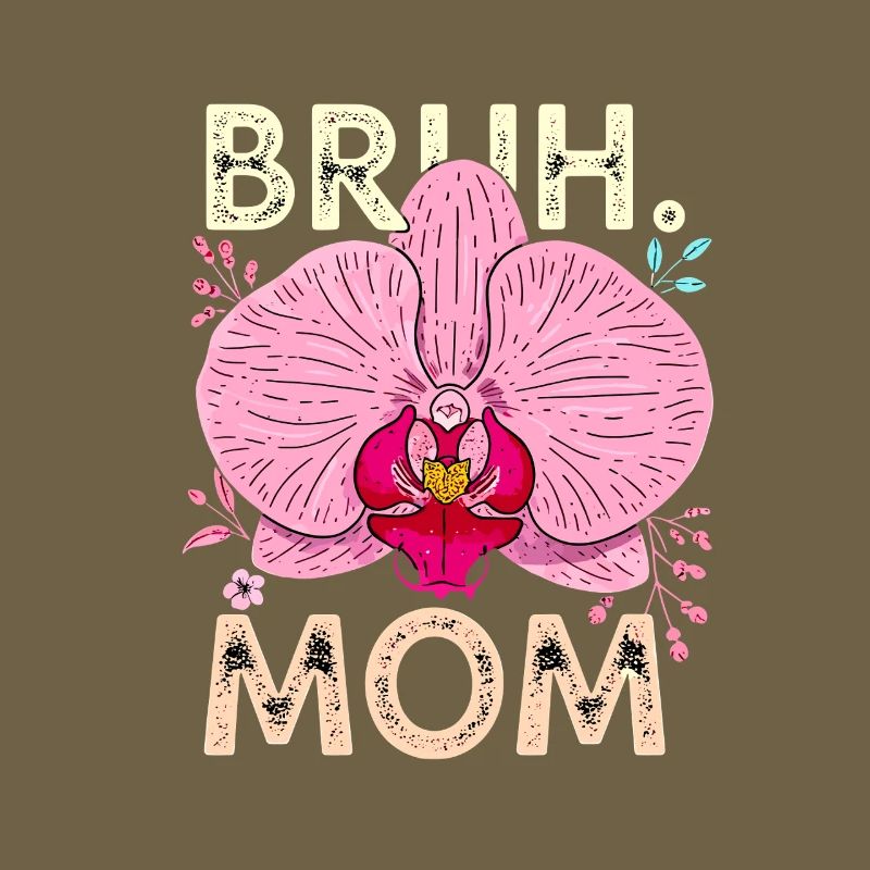 Bruh Mom Orchidee
