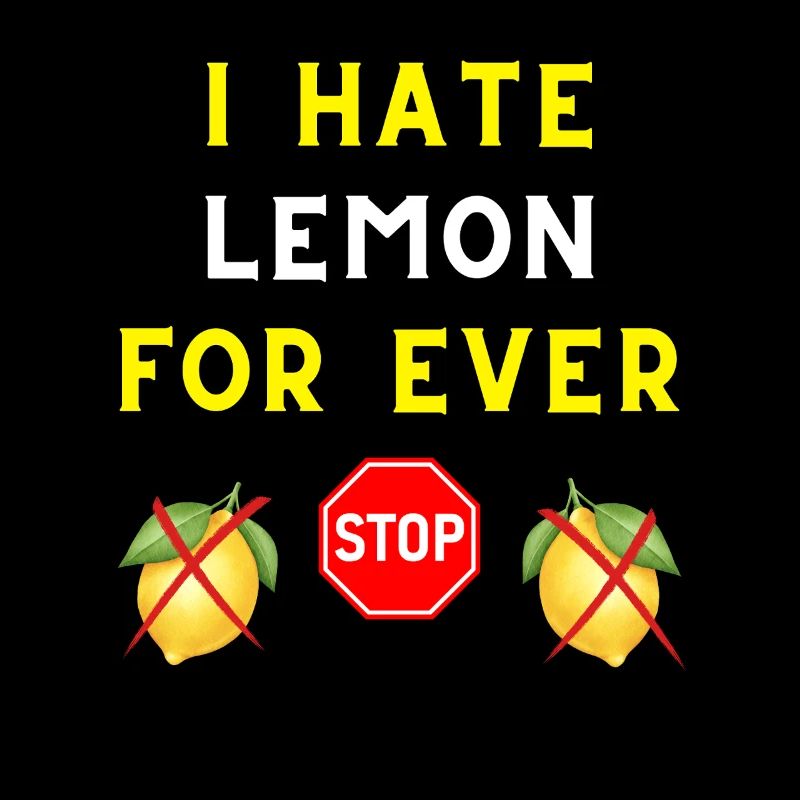JE DÉTESTE LE CITRON POUR TOUJOURS