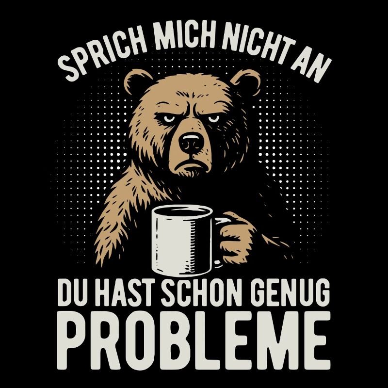 Sprich mich nicht an - mürrischer Bär mit Kaffee