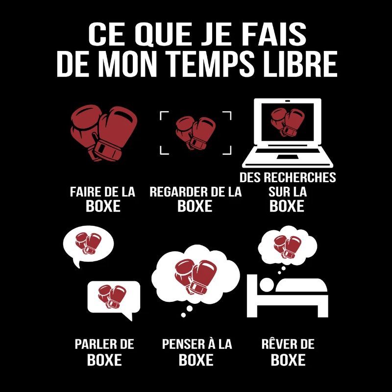 Ce que je fais de mon temps libre Boxe Humoristiqu