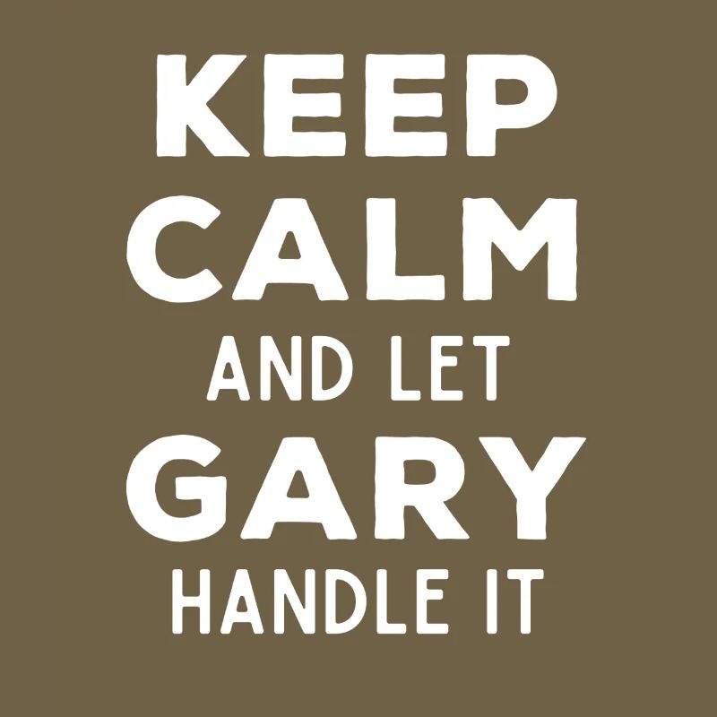 Keep Calm Lass Gary das regeln Lustiger Spruch