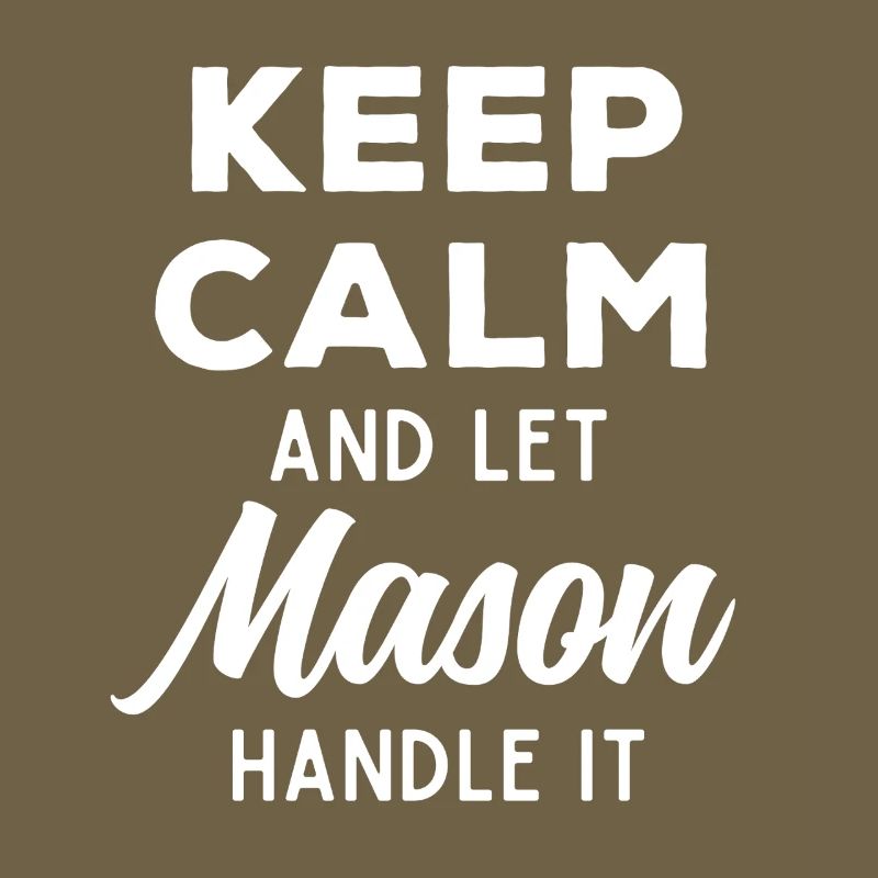 Keep Calm Lass Mason das regeln Lustiger Spruch