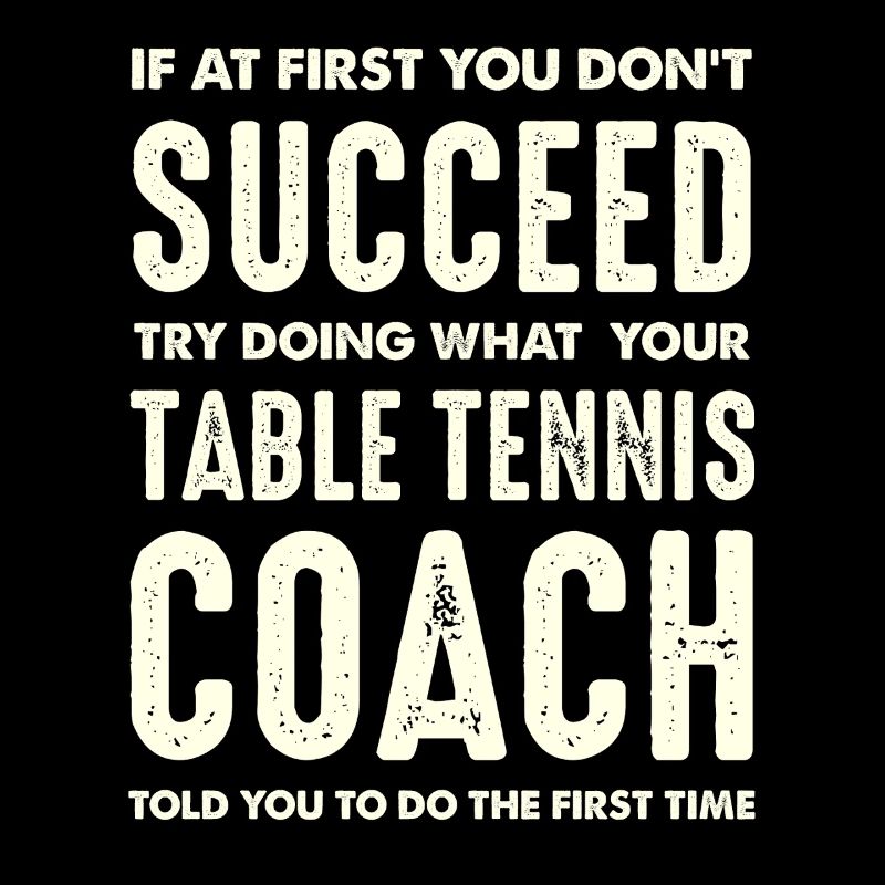 Tischtennis Coach Spruch