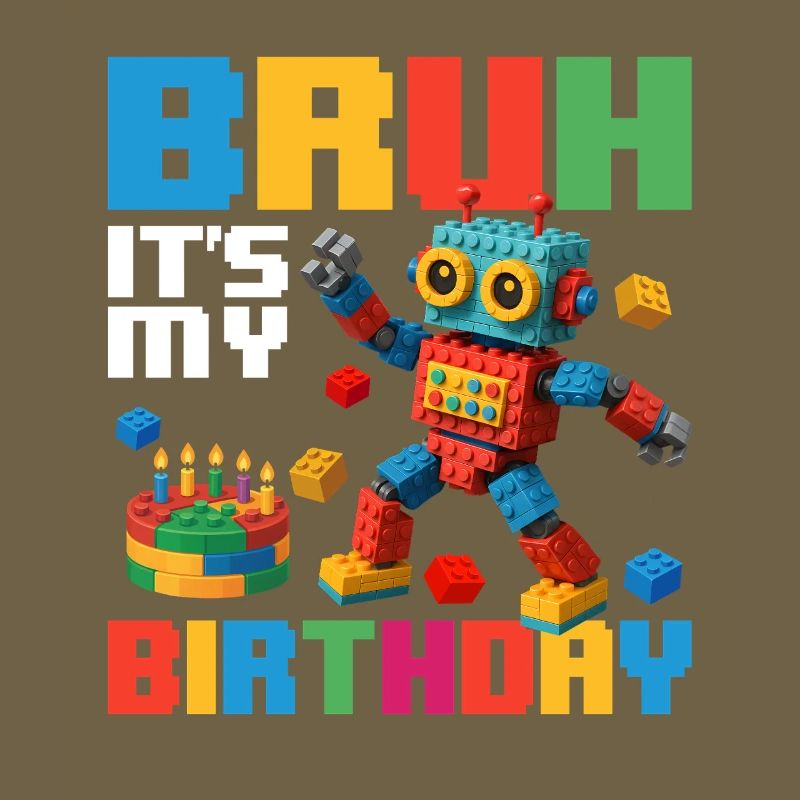 Bruh c’est mon anniversaire Constructeur de briques drôle