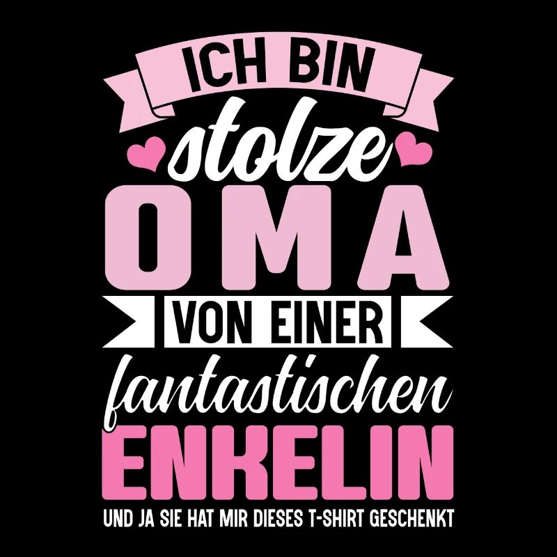 Ich Bin Stolze Oma Von Einer Fantastischen Enkelin
