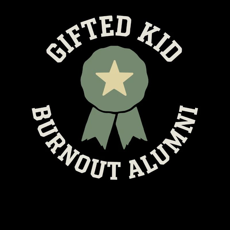 Highly gifted burnout graduate with academic