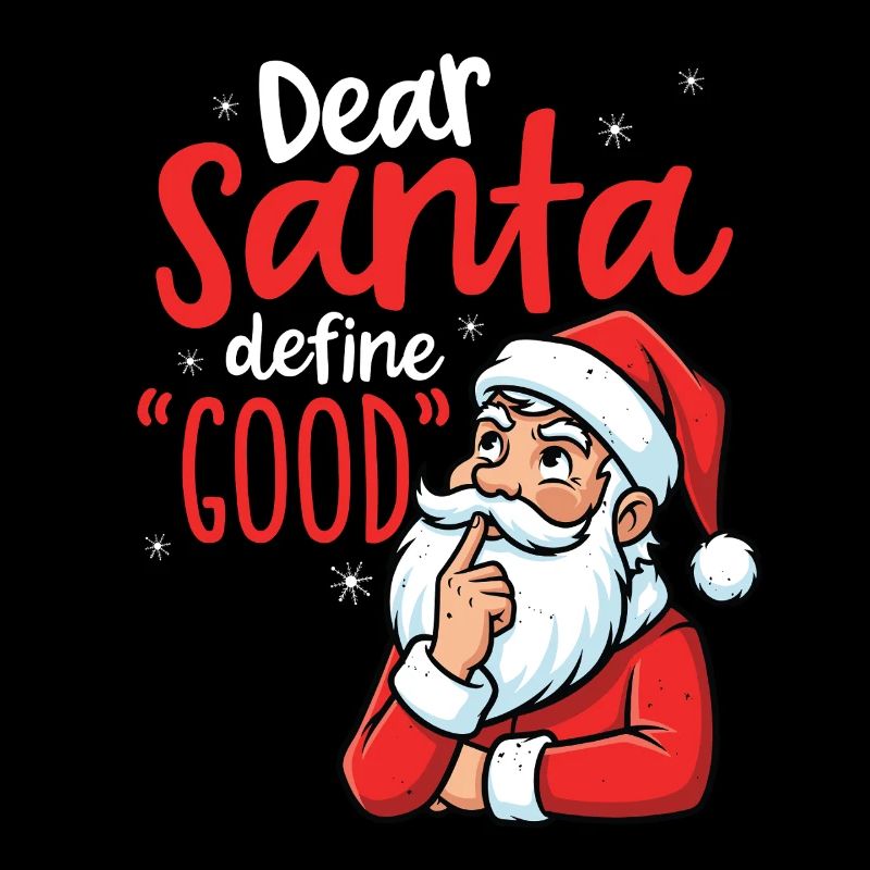 Funny, dear Santa, define good
