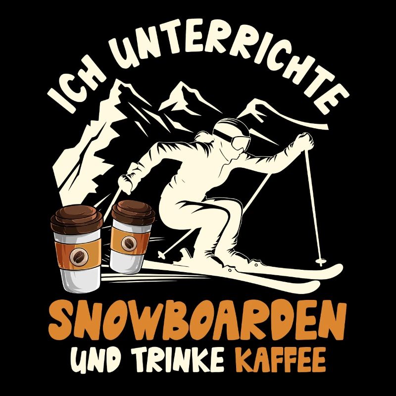 Snowboarder I TEACH AND DRINK COFFEE