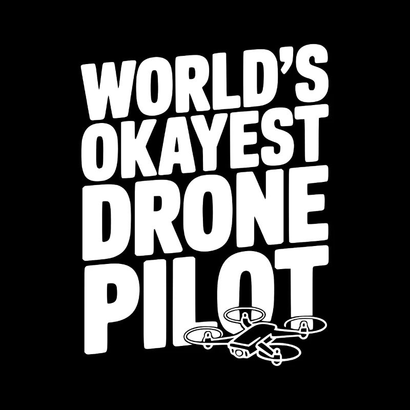 World’s Okayest Drone Pilot