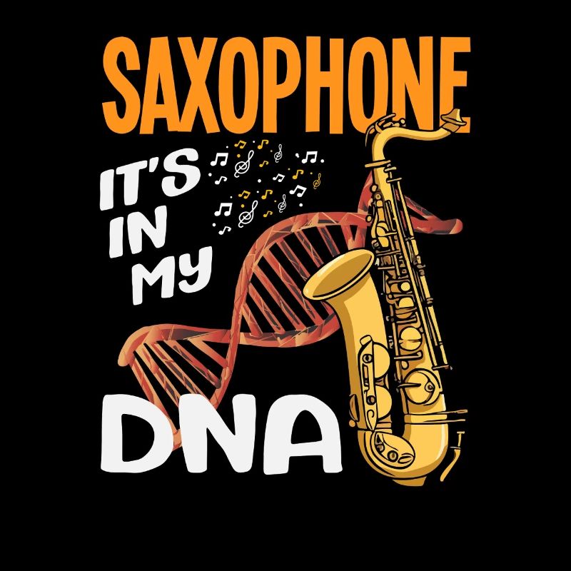 Saxophone dans mon ADN Hobby Saxophoniste Saxophone