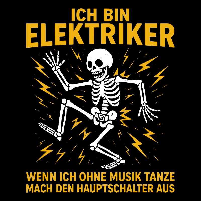 Elektriker Spruch Lustig, Ich bin Elektriker