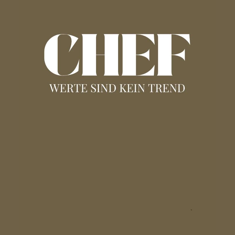Chef Spruch Werte sind kein Trend