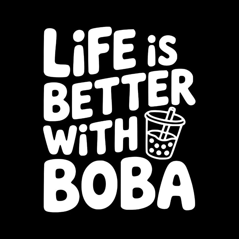 Life is Better with Boba