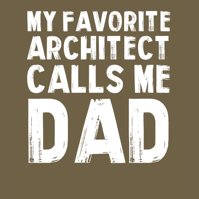 Mon architecte préféré est papa