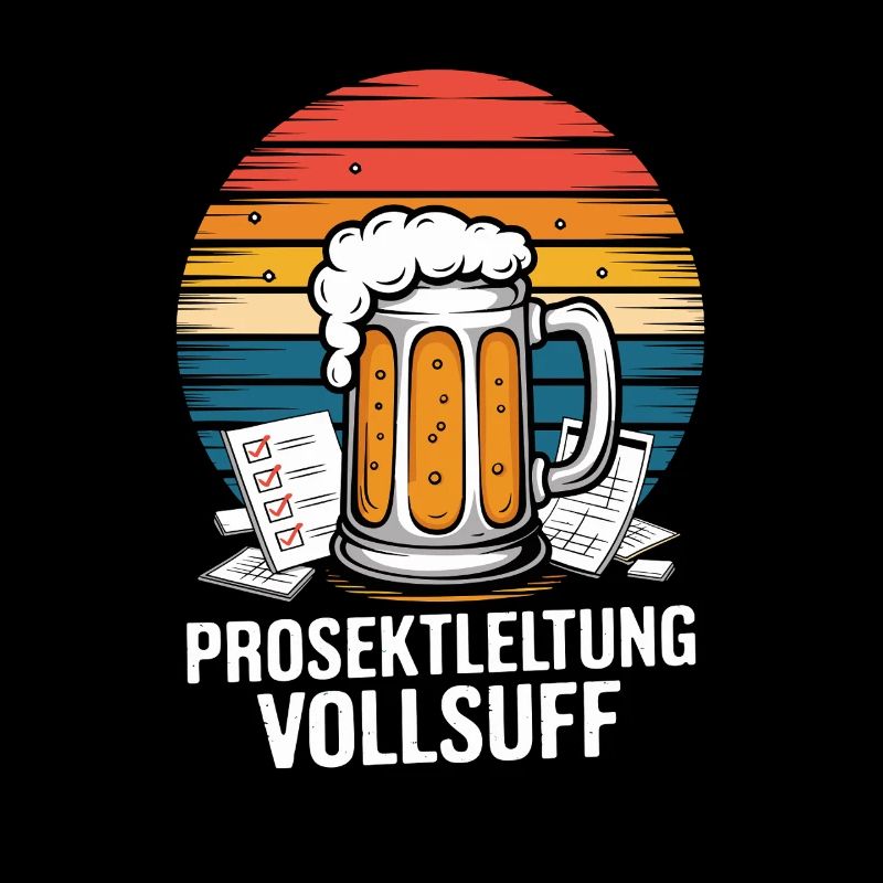  Prosektleitung Vollsuff Lustiger Bier Spruch Fuer
