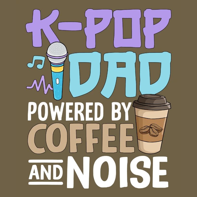 K Pop Dad Powered By Coffee And Noise