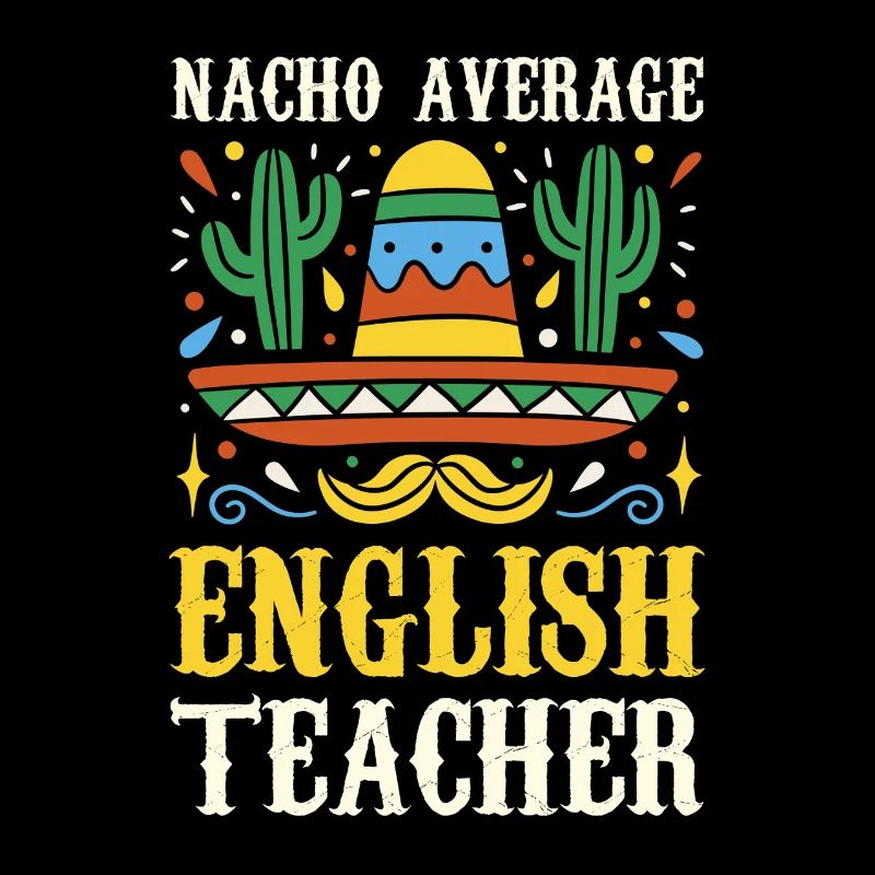 Nacho Average English Teacher