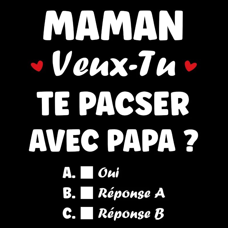 Maman Veux-Tu Te Pacser Avec Papa