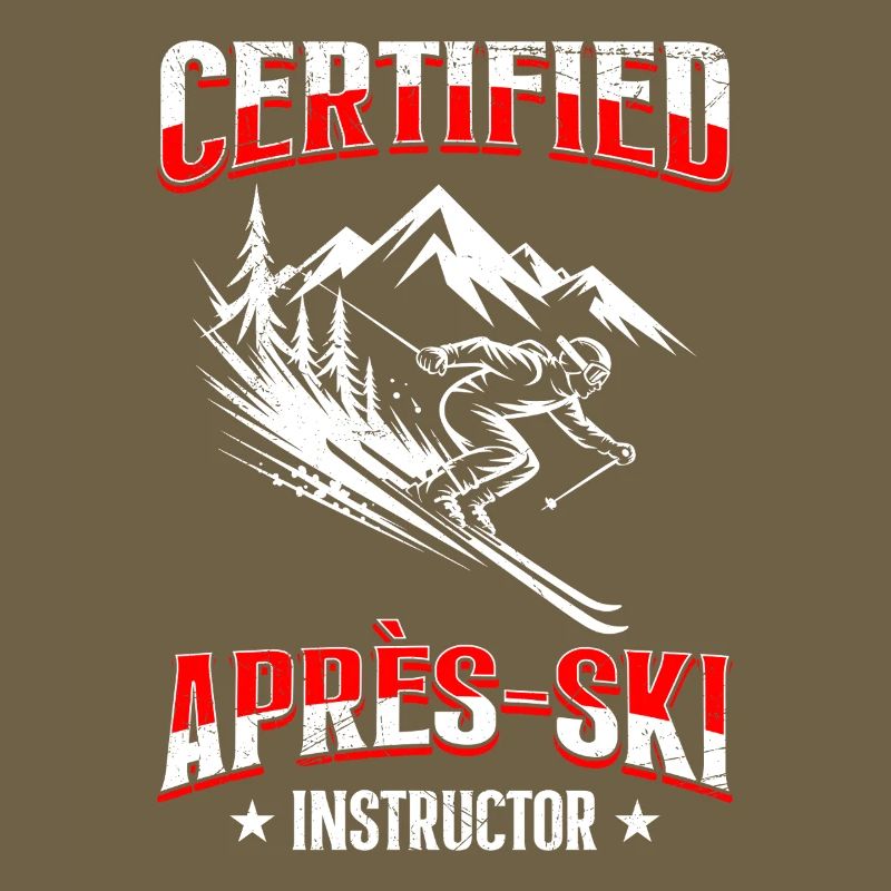 Skiing CERTIFIED APRÈS-SKI INSTRUCTOR FUNNY