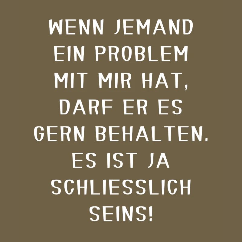 Halte dein Problem lustig, selbstbewusst, sarkastisches Motiv