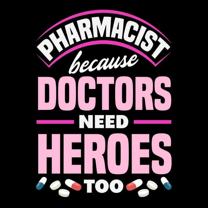 Pharmacists Doctors need heroes Pharmacy technicians