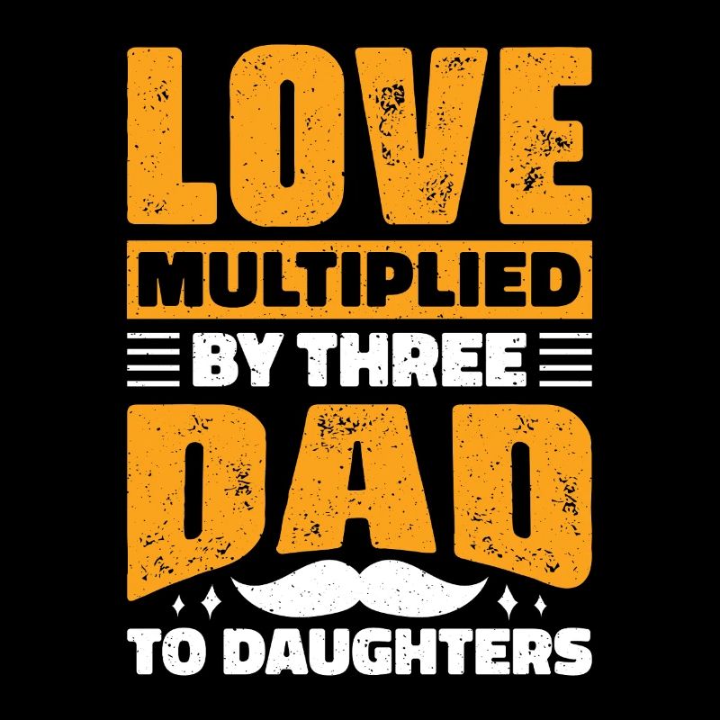 Papa Vater von drei Mädchen Töchtern