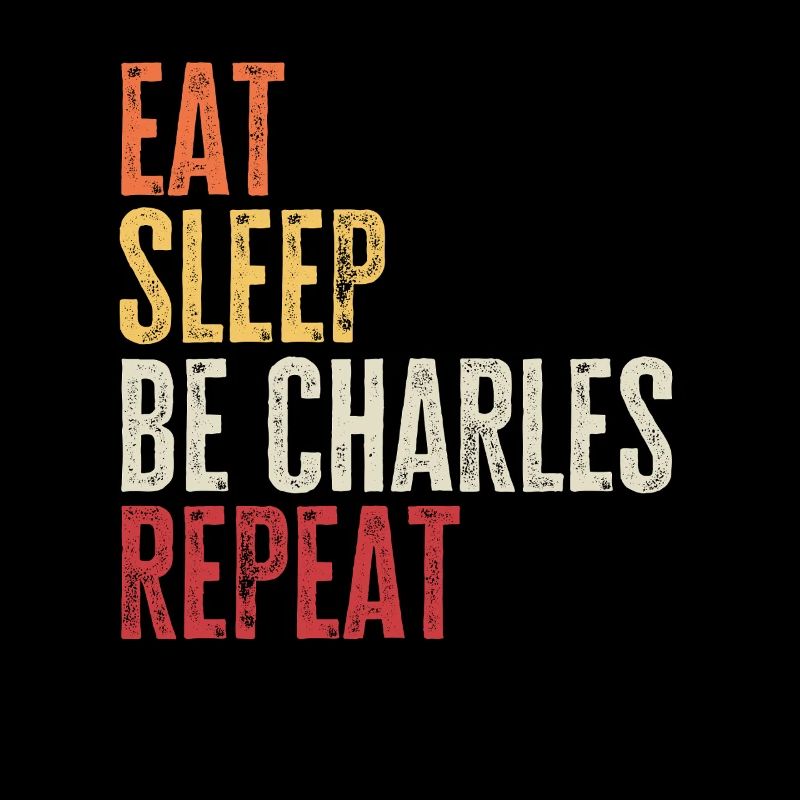 Manger Dormir Être Charles Répète le Nom Rétro