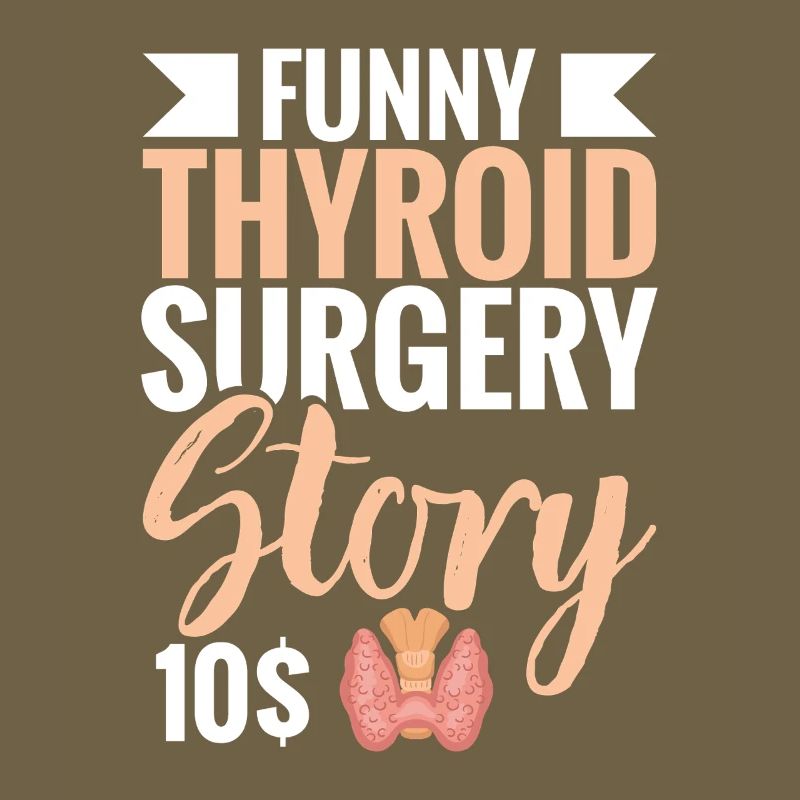  Thyroid Surgery Story Funny Post Thyroid Surgery