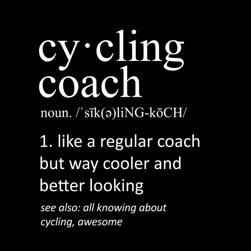 Cycling Coach Definition Funny Noun Slogan