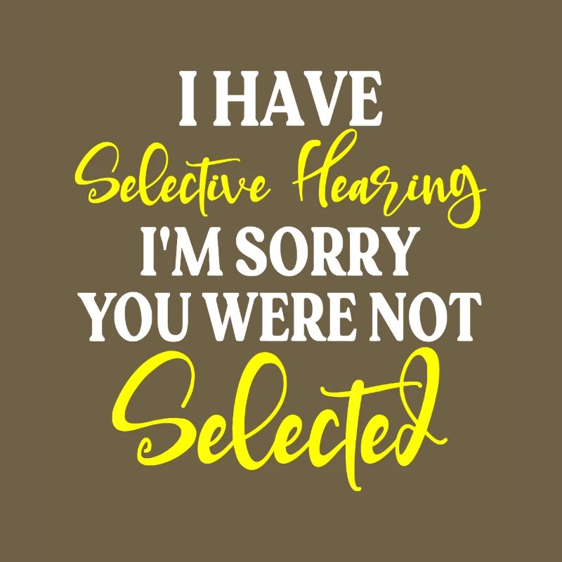 Selective Hearing Not Selected