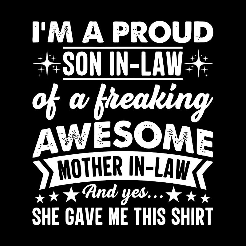 Fier t-shirt du gendre : Géniale belle-mère