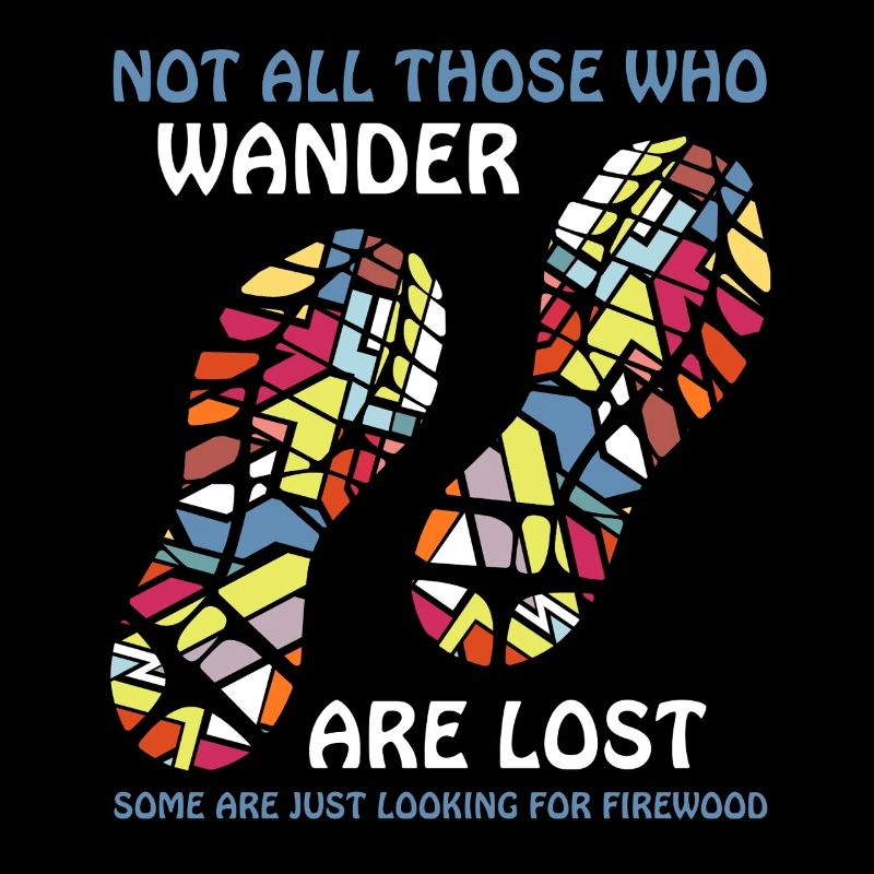 Not All Who Wander – Feuerholz Fun