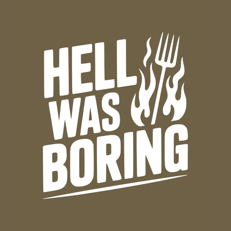 Hell Was Boring