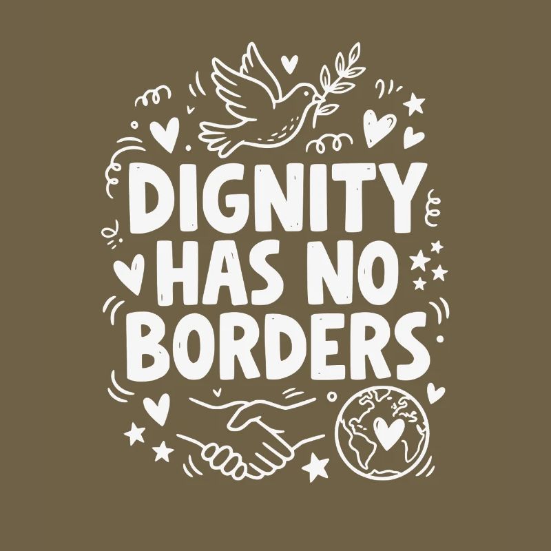 Human Rights Retro Dignity Has No Border Statement
