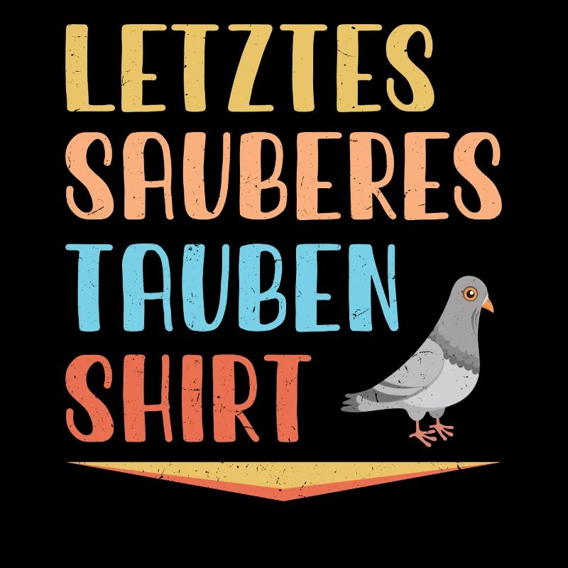 Taubenzüchter Taube Taubenzucht Spruch Brieftaube