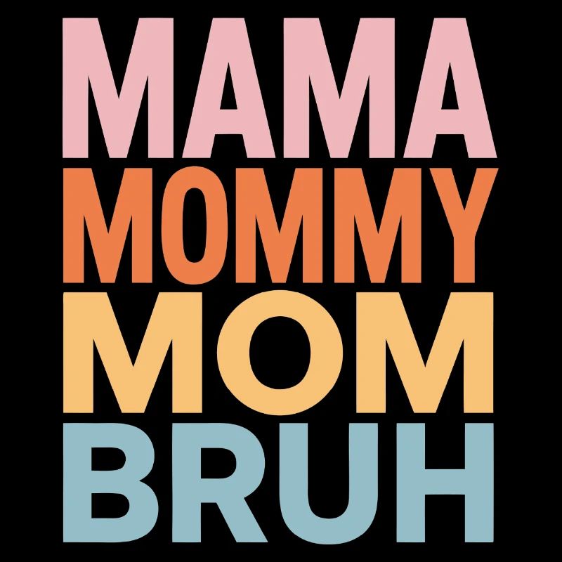 Mama Mommy Mom Bruh Retro Design