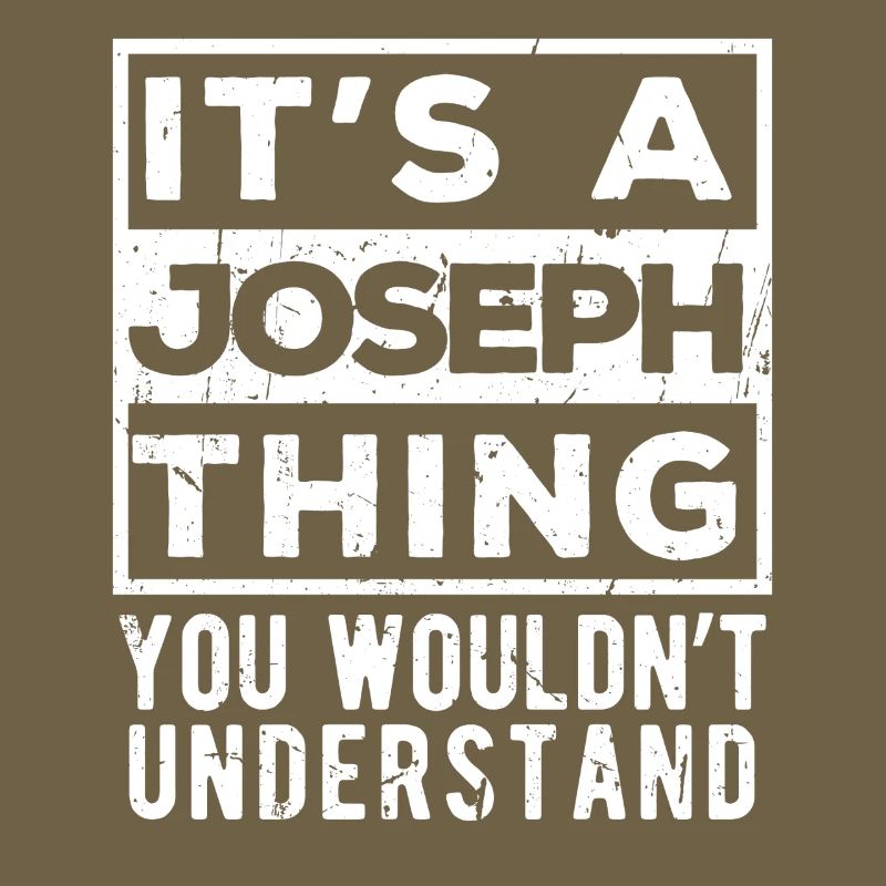 It’s A Joseph Thing You Wouldn’t Understand