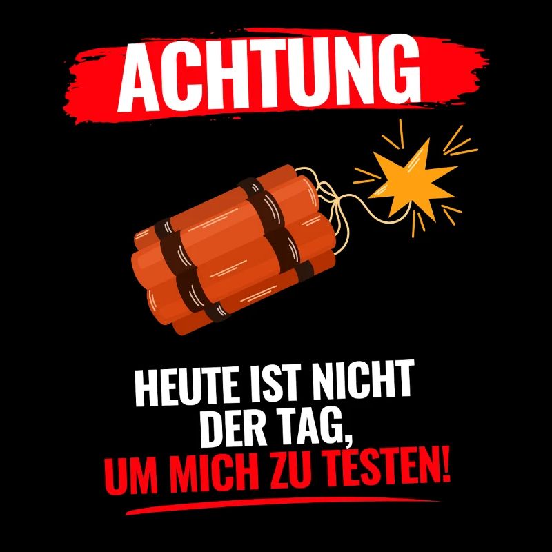 Heute solltest du mich besser nicht provozieren