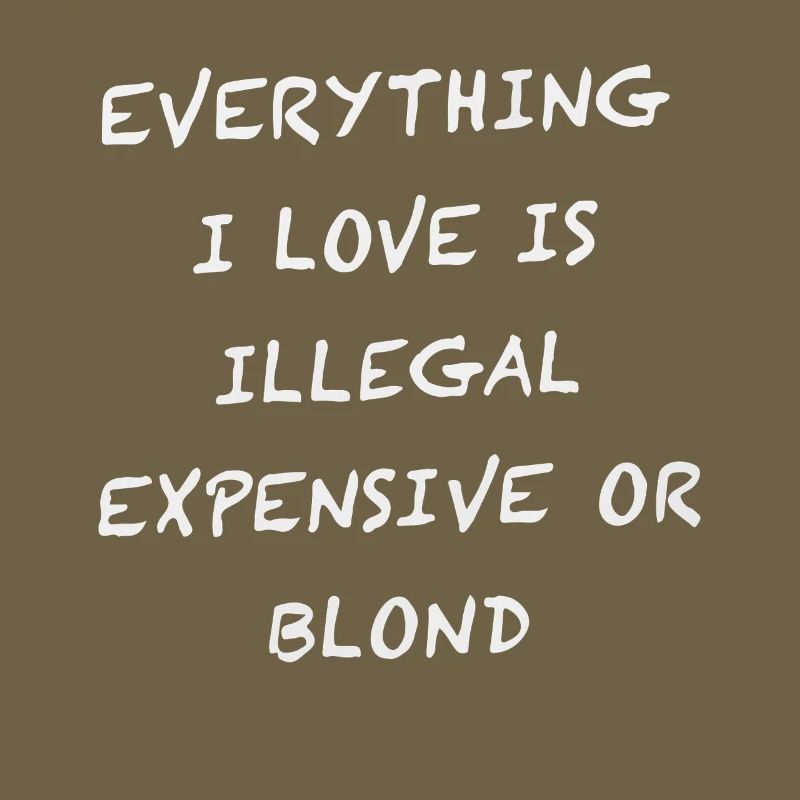 Everything I Love Is Illegal