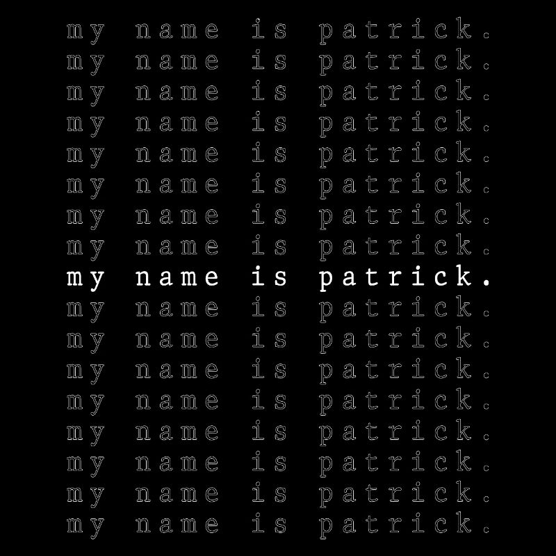 My name is Patrick