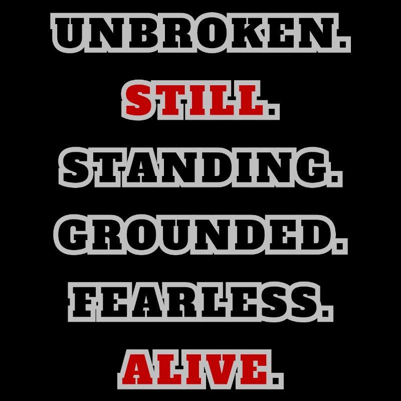 Unbroken Still Standing – Citation de déclaration forte