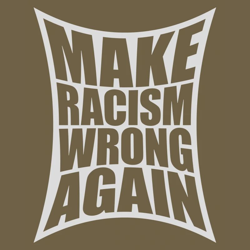 make racism wrong again