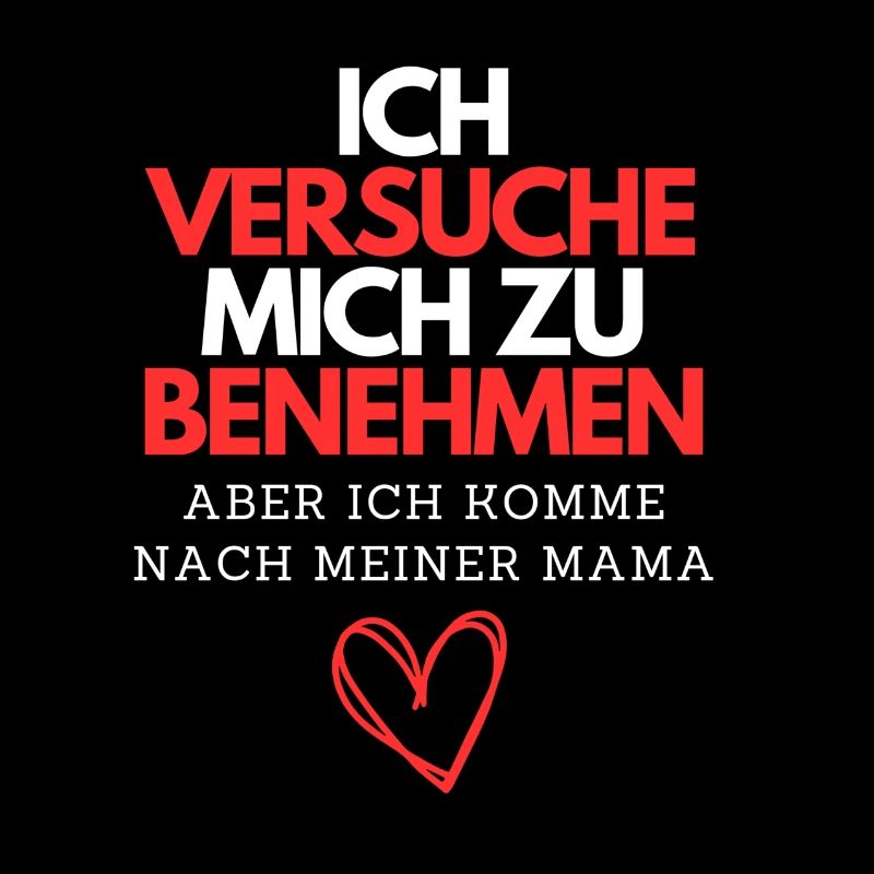 Ich Versuche Mich Zu Benehmen – Mama