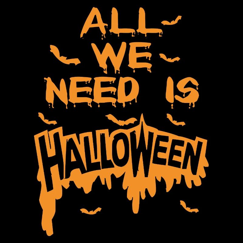 All We Need Is Halloween T-Shirt