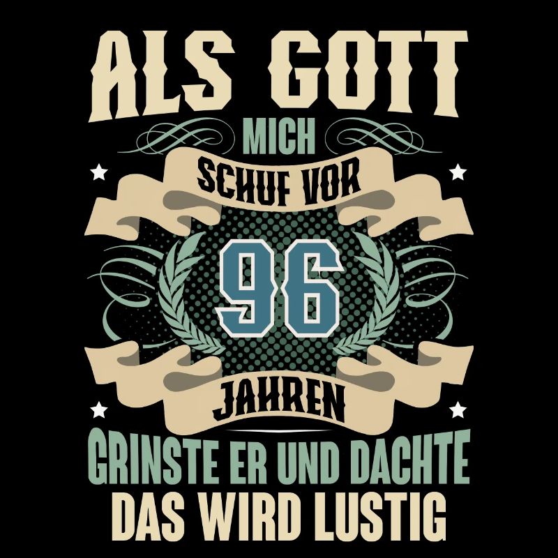 96. Geburtstag Als Gott Mich Schuf Vor